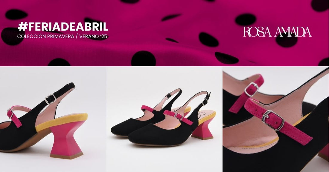 Feria de Abril: Tradición, color y estilo con calzado de tacón Rosa Amada